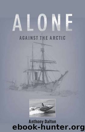 Alone Against the Arctic by Anthony Dalton