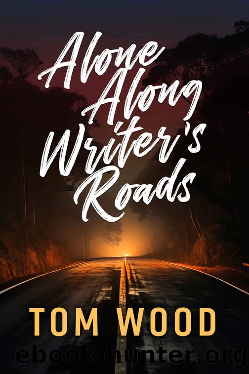 Alone Along Writersâ Roads by Wood Tom