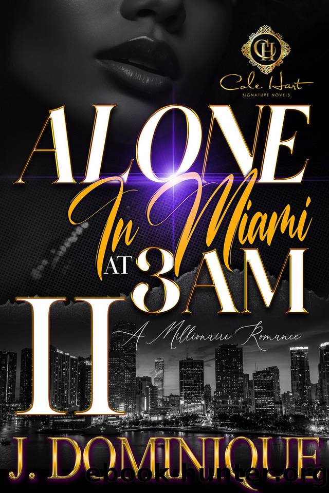 Alone In Miami At 3AM 2: A Millionaire Romance by J. Dominique