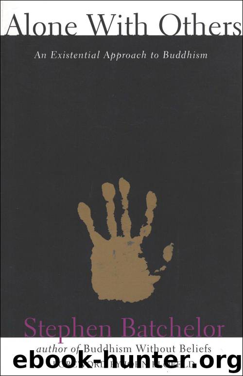 Alone With Others: An Existential Approach to Buddhism by Stephen Batchelor