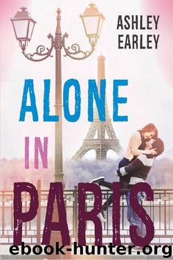 Alone in Paris: A Standalone Young Adult Romance by Ashley Earley