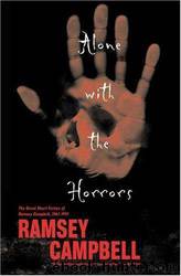 Alone with the Horrors by Ramsey Campbell