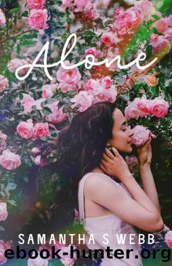 Alone: A Teen Fiction by Samantha S. Webb