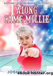Along Came Millie by Joshua Berkov