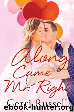 Along Came Mr. Right by Gerri Russell