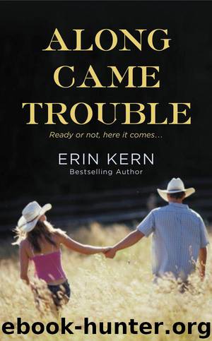 Along Came Trouble (Erin Kern) by Erin Kern