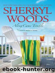 Along Came Trouble by Sherryl Woods