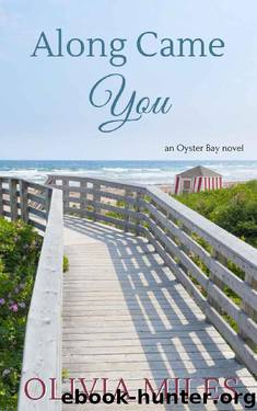 Along Came You (Oyster Bay Book 2) by Olivia Miles