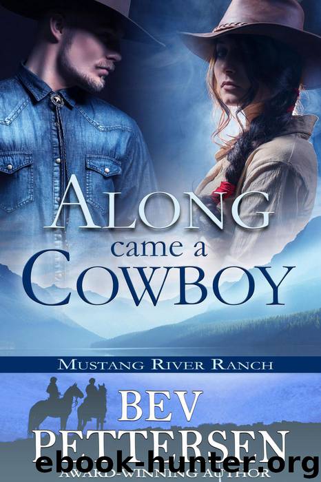 Along Came a Cowboy by Bev Pettersen
