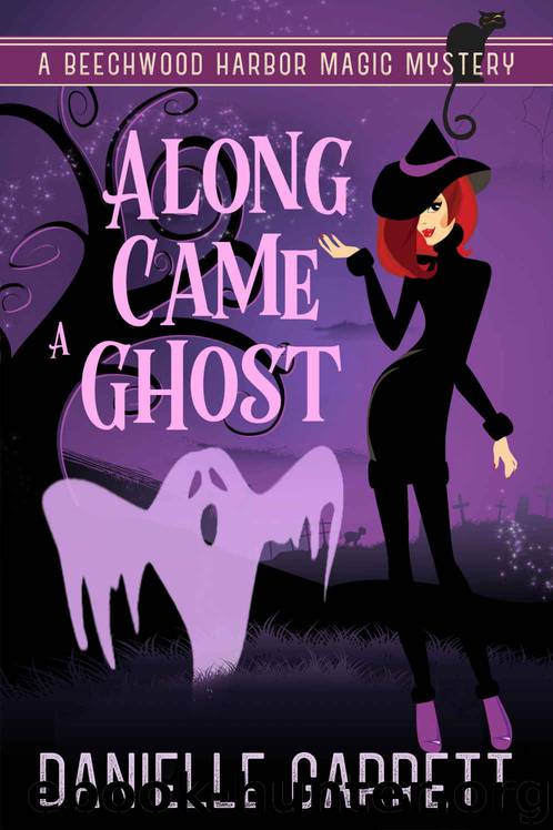 Along Came a Ghost: A Beechwood Harbor Novella (Beechwood Habor Magic Mysteries Book 5) by Danielle Garrett