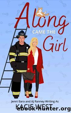 Along Came the Girl by Kacie West & Jenni Bara & A.J. Ranney