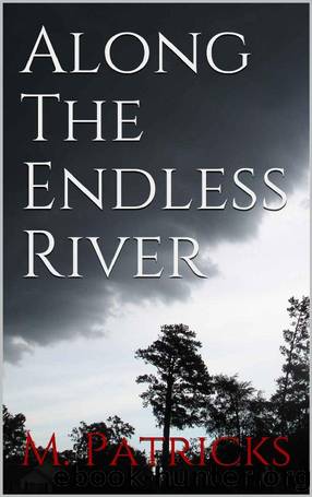 Along The Endless River by M. Patricks