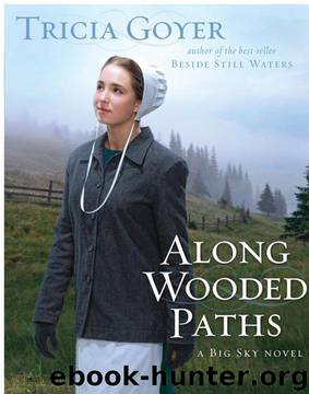 Along Wooded Paths by Tricia Goyer