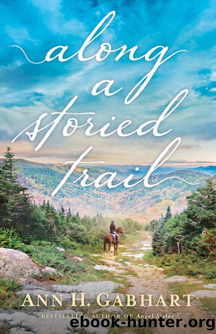 Along a Storied Trail by Ann H. Gabhart