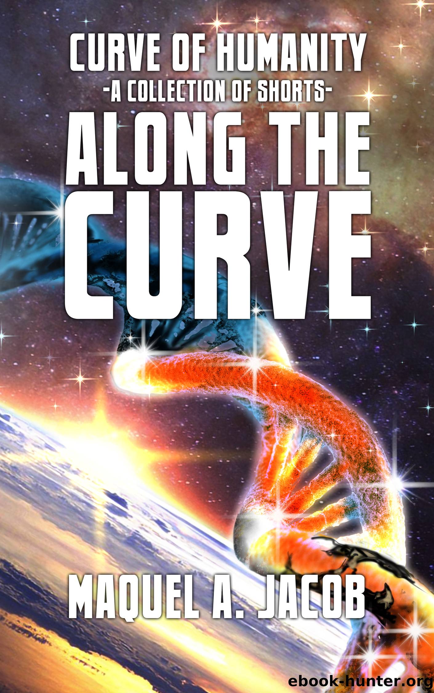 Along the Curve by Maquel A. Jacob