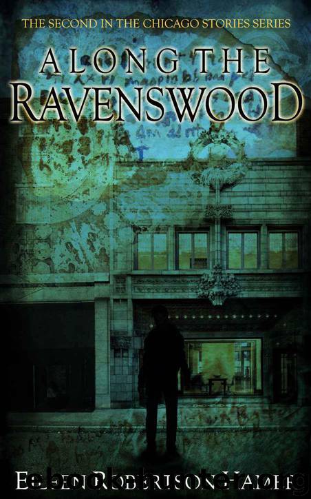 Along the Ravenswood (Chicago Stories Book 2) by Hamer Eileen Robertson