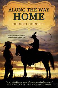 Along the Way Home by Christi Corbett
