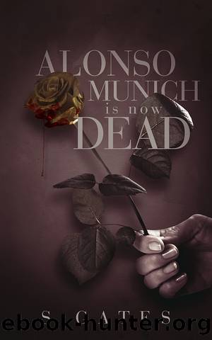 Alonso Munich is Now Dead by S. Gates