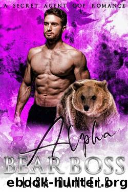 Alpha Bear Boss: A Secret Agent Cop Romance by Lisa Daniels