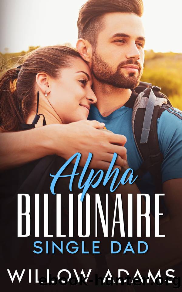 Alpha Billionaire Single Dad: An off limits romance by Willow Adams