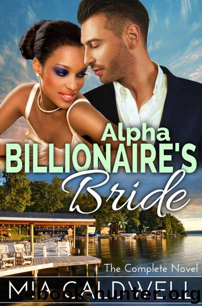 Alpha Billionaire's Bride: The Complete Novel (BWWM Romantic Comedy) by Mia Caldwell