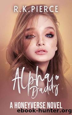 Alpha Daddy: An MF Omegaverse (Honeyverse) by R.K. Pierce
