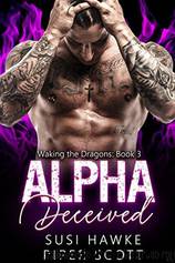 Alpha Deceived (Waking the Dragons #3) by Piper Scott & Susi Hawke