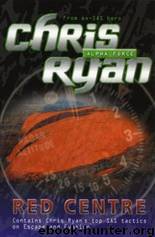 Alpha Force 05: Red Centre by Chris Ryan