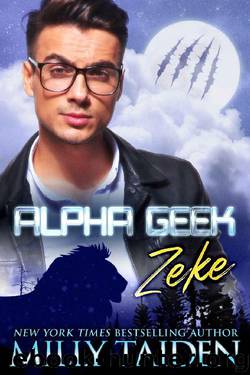 Alpha Geek: Zeke by Milly Taiden