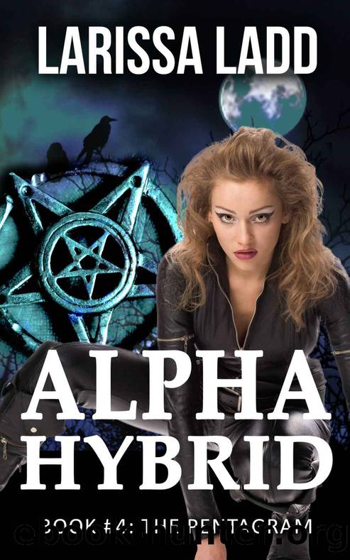 Alpha Hybrid Book 4: The Pentagram by Larissa Ladd