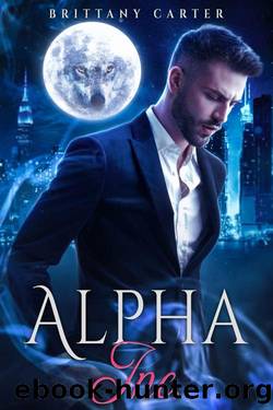 Alpha Inc. : Series 1 by Brittany Carter