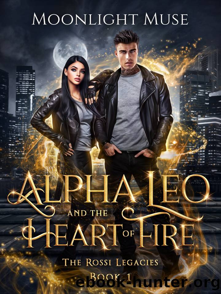 Alpha Leo and the Heart of Fire (The Rossi Legacies Book 1) by Moonlight Muse