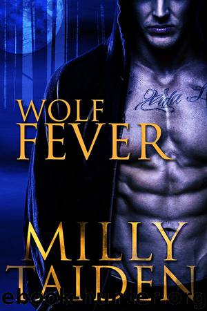 Alpha Project 1: Wolf Fever (BBW Paranormal Shape Shifter Romance) by Milly Taiden