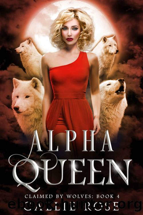 Alpha Queen by Callie Rose - free ebooks download