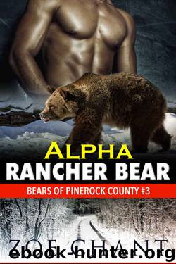 Alpha Rancher Bear: BWWM Bear Shifter Paranormal Romance (Bears of Pinerock County Book 3) by Zoe Chant