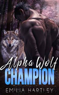 Alpha Wolf Champion (Alpha Wolves Book 3) by Emilia Hartley