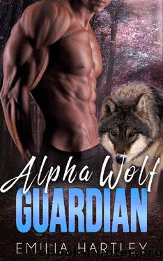 Alpha Wolf Guardian (Alpha Wolves Book 2) by Emilia Hartley