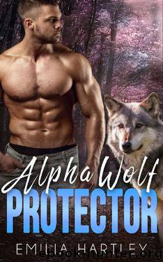 Alpha Wolf Protectors (Alpha Wolves Book 1) by Emilia Hartley