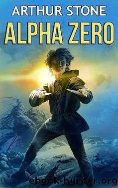 Alpha Zero (Alpha LitRPG Book 1) by Arthur Stone