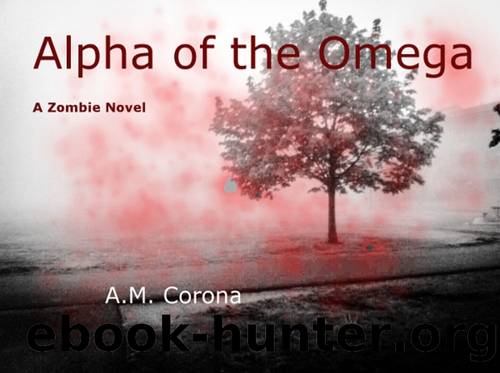 Alpha of the Omega by A.M. Corona