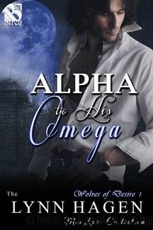 Alpha to His Omega (Wolves of Desire 1) by Lynn Hagen