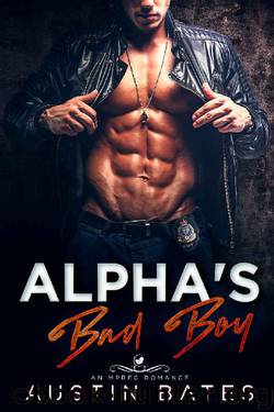Alpha's Bad Boy: An Mpreg Romance (Trouble In Paradise Book 3) by Austin Bates