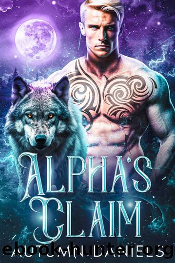 Alpha's Claim: An Enemies to Lovers Fated Mates Wolf Shifter Romance by Autumn Daniels