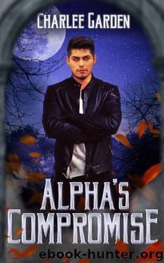 Alpha's Compromise (Alpha Selection Book 2) by Charlee Garden