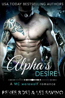 Alpha's Desire: An MC Werewolf Romance by Renee Rose & Lee Savino