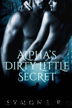 Alpha's Dirty Little Secret_A Werewolf Romance Novel by Symone Ross
