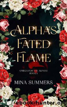 Alpha's Fated Flame: An Omegaverse Reverse Harem Romance (Omega for the Alphas: Fated Flames Book 1) by Mina Summers