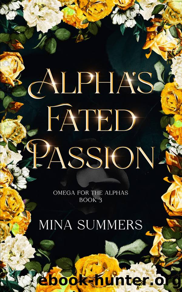 Alpha's Fated Passion: An Omegaverse Why Choose Romance (Omega for the Alphas: Fated Flames Book 3) by Mina Summers
