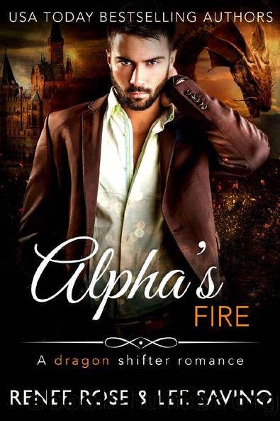 Alpha's Fire: A dragon shifter romance (Shifter Ops series Book 4) by Renee Rose & Lee Savino