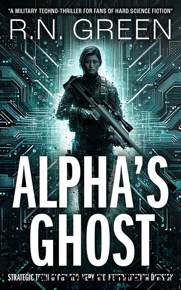 Alpha's Ghost: Strategic Technology Recovery and Neutralization Division by R.N. Green